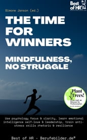 The Time for Winners  Mindfulness, no Struggle