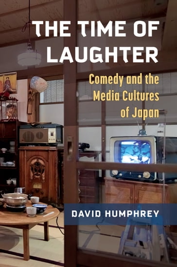 The Time of Laughter - David Humphrey