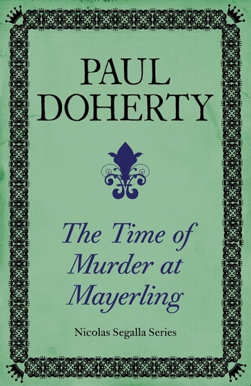 The Time of Murder at Mayerling (Nicholas Segalla series, Book 3) - Paul Doherty