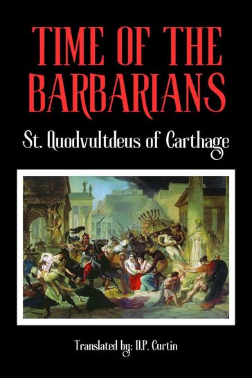 The Time of the Barbarians - St. Quodvultdeus of Carthage