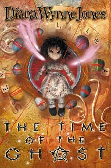 The Time of the Ghost - Diana Wynne Jones