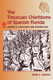 The Timucuan Chiefdoms of Spanish Florida