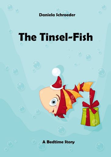 The Tinsel-Fish - Daniela Schroeder