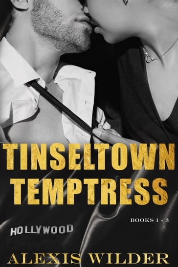The Tinseltown Temptress Box Set - Alexis Wilder