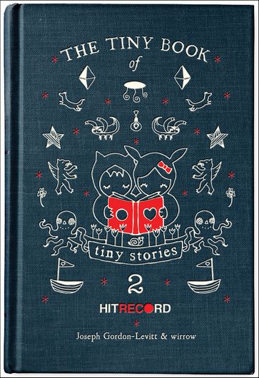 The Tiny Book of Tiny Stories, Volume 2 - Joseph Gordon-Levitt