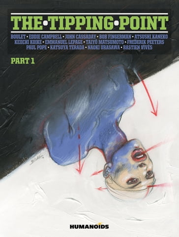 The Tipping Point - Kaneko Atsushi - Eddie Campbell - Emmanuel Lepage - Enki Bilal - John Cassaday - Naoki Urasawa - Taiy Matsumoto