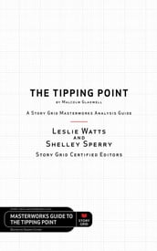 The Tipping Point by Malcolm Gladwell - A Story Grid Masterwork Analysis Guide