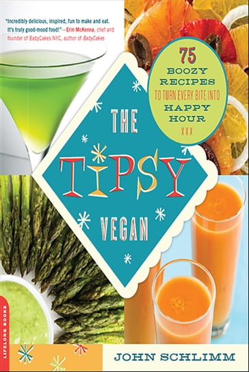 The Tipsy Vegan - John Schlimm