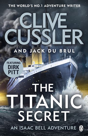 The Titanic Secret - Clive Cussler - Jack du Brul