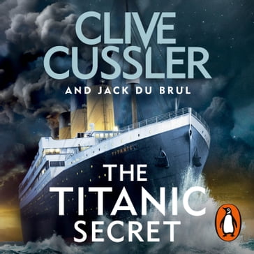 The Titanic Secret - Jack du Brul - Clive Cussler