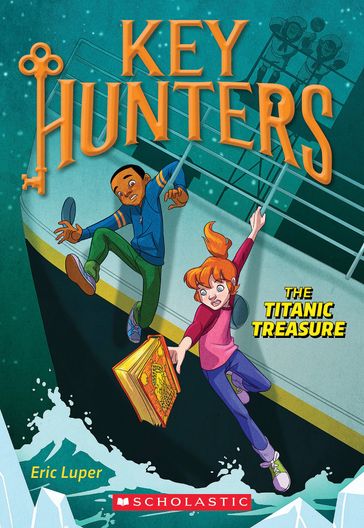 The Titanic Treasure (Key Hunters #5) - Eric Luper