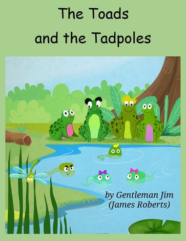 The Toads And The Tadpoles - James Roberts (Gentleman Jim)