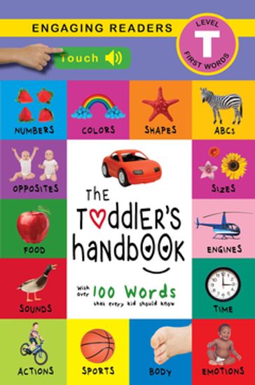 The Toddler's Handbook: Interactive (300 Sounds) Numbers, Colors, Shapes, Sizes, ABC Animals, Opposites, and Sounds, with over 100 Words that every Kid should Know - Dayna Martin