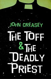 The Toff And The Deadly Priest