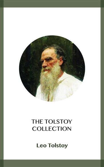 The Tolstoy Collection - Lev Nikolaevic Tolstoj