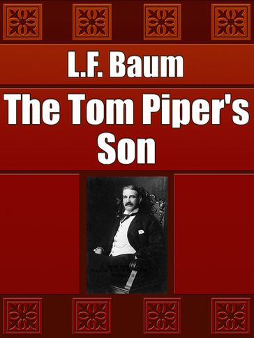 The Tom Piper's Son - L.F. Baum