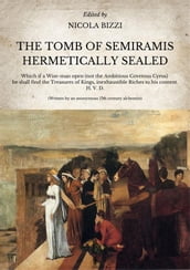 The Tomb of Semiramis hermetically sealed