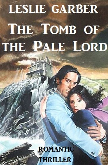 The Tomb of the Pale Lord - Leslie Garber