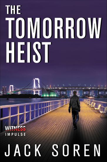 The Tomorrow Heist - Jack Soren