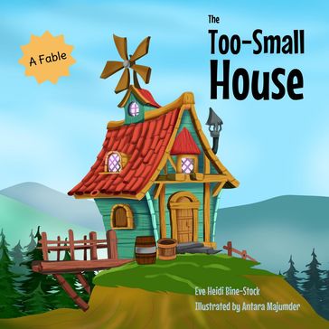 The Too-Small House - Eve Heidi Bine-Stock