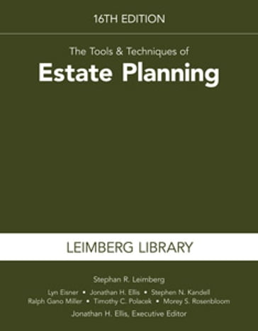 The Tools & Techniques of Estate Planning, 16th Edition - Lyn Eisner - Stephan R. Leimberg