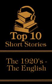 The Top 10 Short Stories - The 1920 s - The English: The top ten short stories written in the 1920s by authors from England