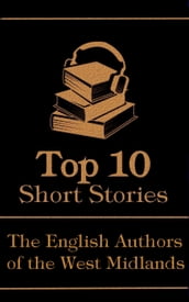 The Top 10 Short Stories - The English Authors of the West Midlands