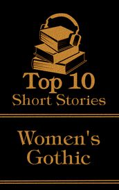 The Top 10 Short Stories - Women s Gothic