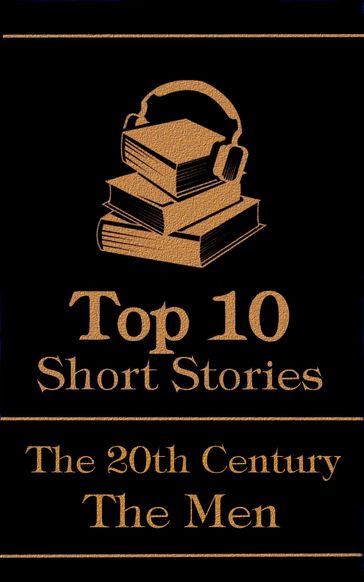 The Top 10 Short Stories - The 20th Century - The Men - D H Lawrence - Mikhail Bulgakov - Franz Kafka