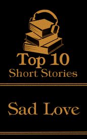 The Top 10 Short Stories - Sad Love