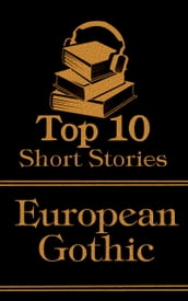 The Top 10 Short Stories - European Gothic