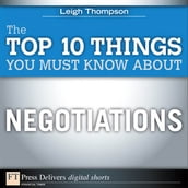 The Top 10 Things You Must Know About Negotiations