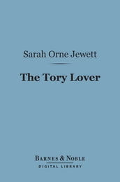 The Tory Lover (Barnes & Noble Digital Library)