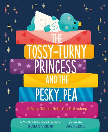 The Tossy-Turny Princess and the Pesky Pea - Susan Verde