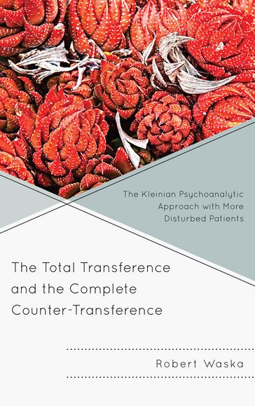 The Total Transference and the Complete Counter-Transference - Robert Waska