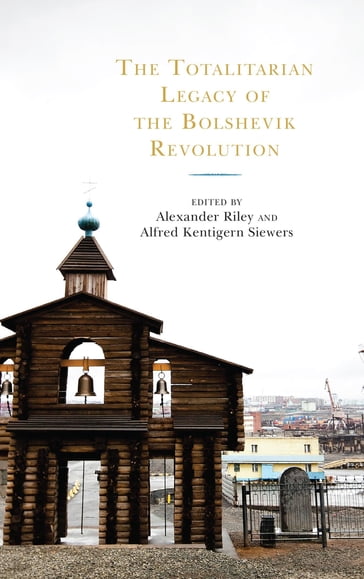 The Totalitarian Legacy of the Bolshevik Revolution - Paul Hollander - Stéphane Courtois - Ronald Radosh