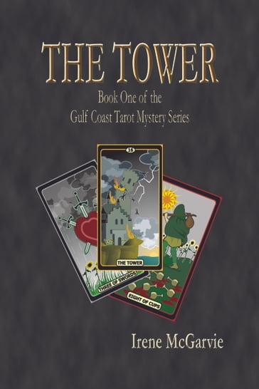The Tower Book One of the Gulf Coast Mystery Series - Irene McGarvie