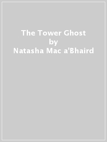 The Tower Ghost - Natasha Mac a