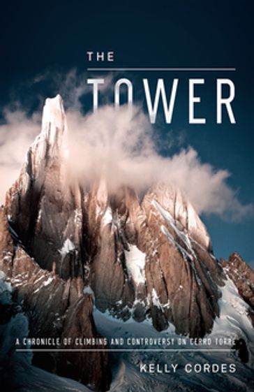 The Tower - Kelly Cordes