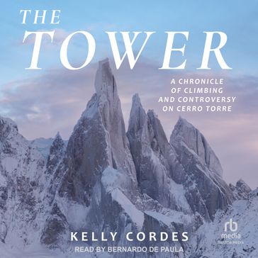 The Tower - Kelly Cordes