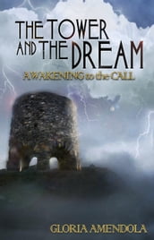 The Tower and the Dream: Awakening to the Call