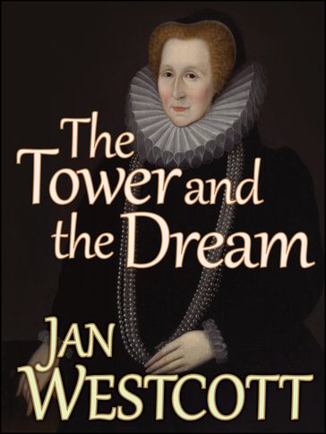 The Tower and the Dream - Jan Westcott