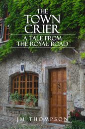 The Town Crier: A Tale From the Royal Road
