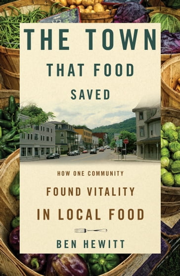 The Town That Food Saved - Ben Hewitt