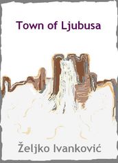 The Town of Ljubusa