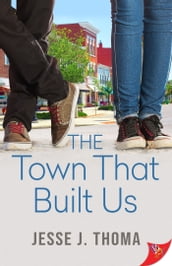 The Town that Built Us