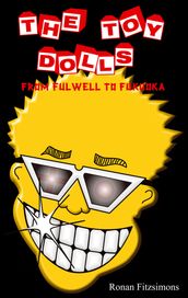 The Toy Dolls: From Fulwell to Fukuoka