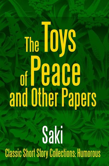 The Toys of Peace and Other Papers - Hector Hugh Munro (Saki)