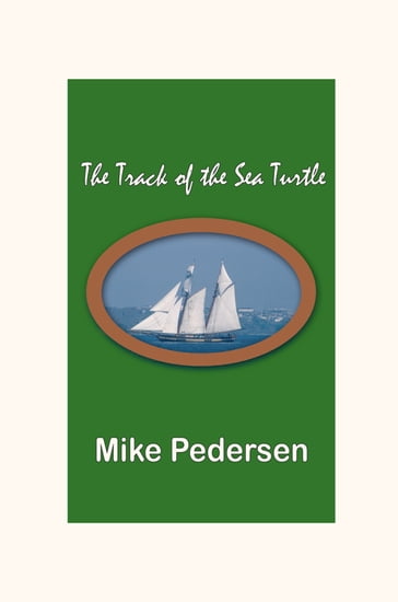 The Track of the Sea Turtle - Mike Pedersen