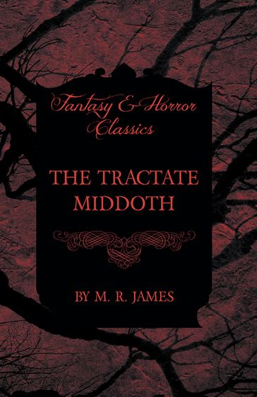 The Tractate Middoth (Fantasy and Horror Classics) - M. R. James